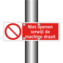 Niet openen terwijl de machine draait