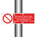 Niet openen tijdens laden, lossen en ontgassen zonder toestemming van de schipper. Onmiddellijk sluiten