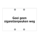 Gooi geen sigarettenpeuken weg