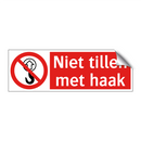 Niet tillen met haak