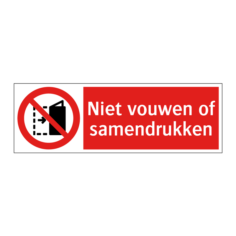 Niet vouwen of samendrukken