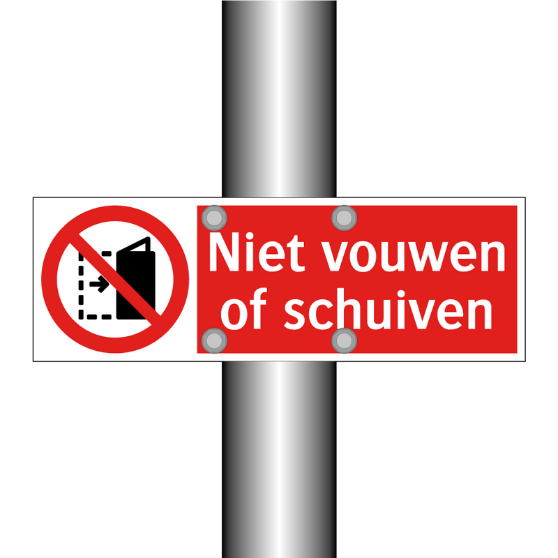 Niet vouwen of schuiven