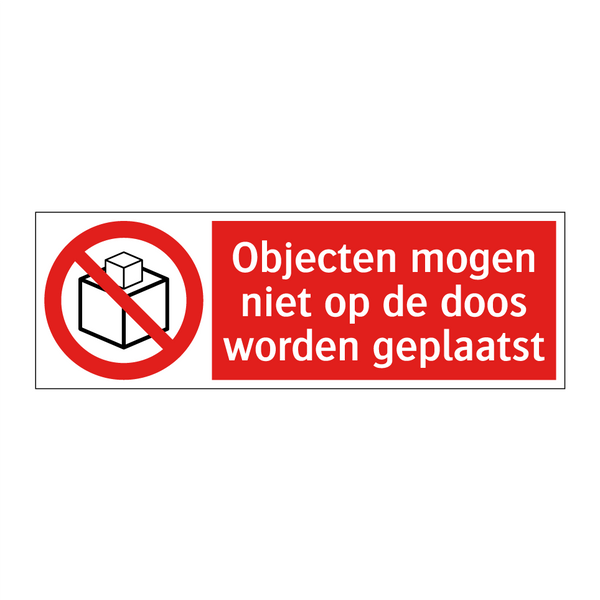 Objecten mogen niet op de doos worden geplaatst