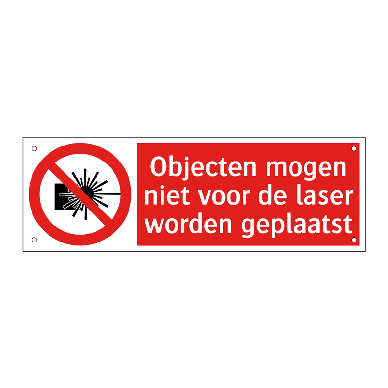 Objecten mogen niet voor de laser worden geplaatst