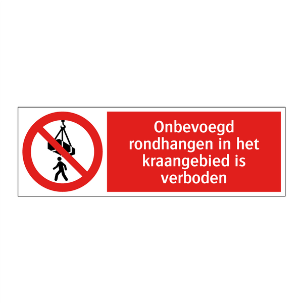 Onbevoegd rondhangen in het kraangebied is verboden