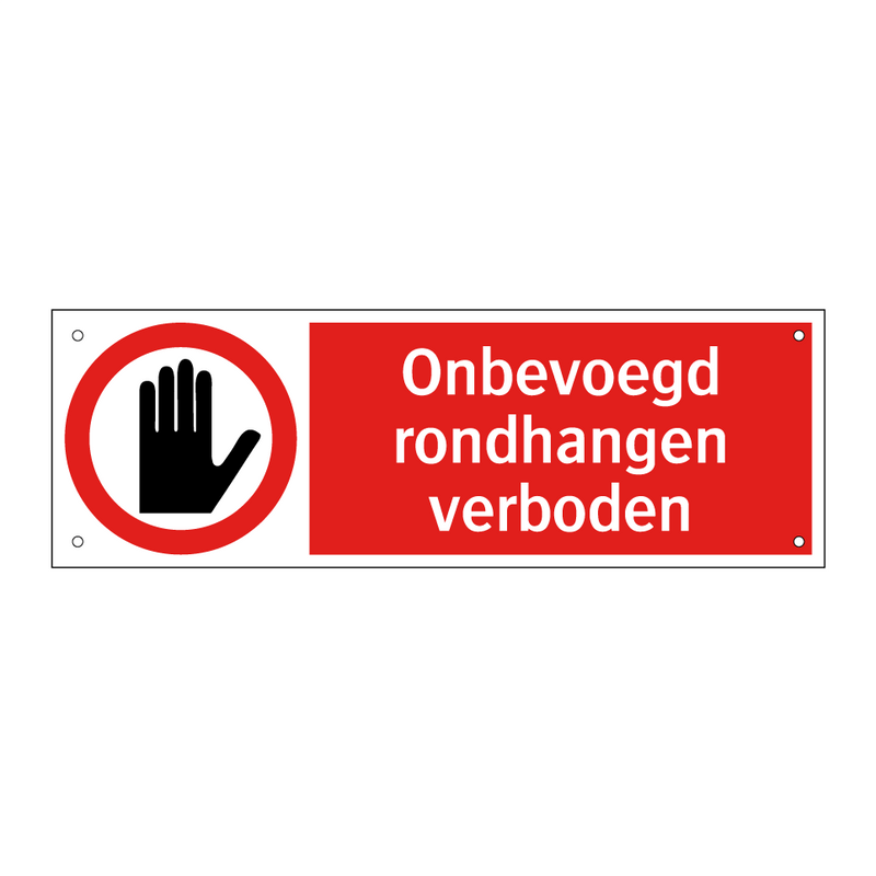 Onbevoegd rondhangen verboden