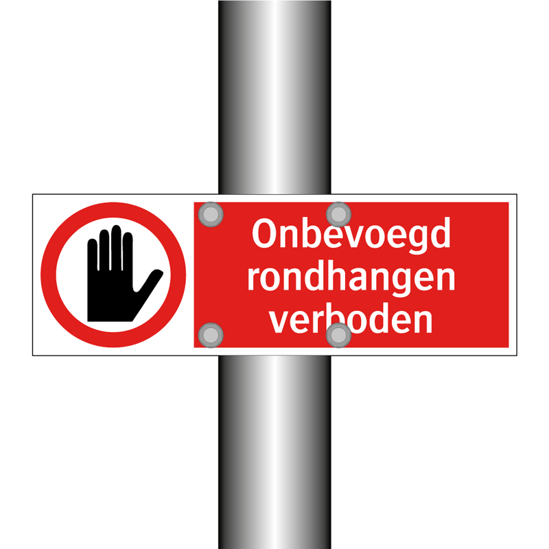 Onbevoegd rondhangen verboden