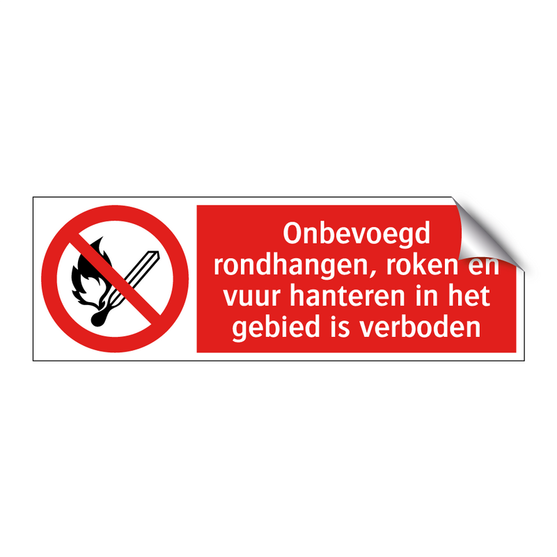 Onbevoegd rondhangen, roken en vuur hanteren in het gebied is verboden