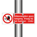 Onbevoegden geen toegang. Vraag bij het kantoor - Links