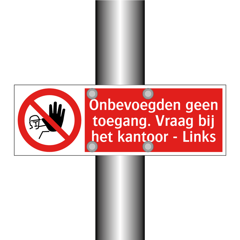 Onbevoegden geen toegang. Vraag bij het kantoor - Links