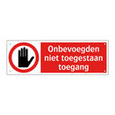 Onbevoegden niet toegestaan toegang