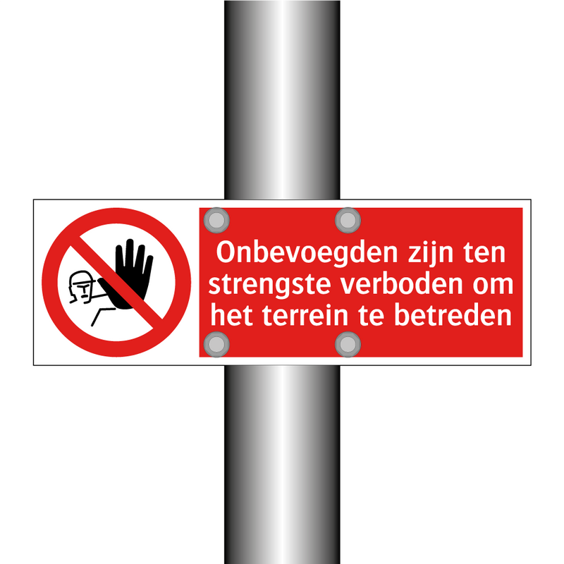 Onbevoegden zijn ten strengste verboden om het terrein te betreden