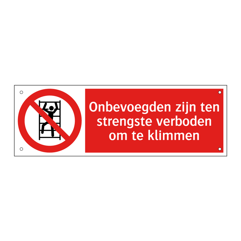 Onbevoegden zijn ten strengste verboden om te klimmen