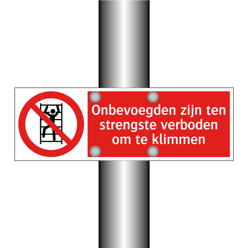 Onbevoegden zijn ten strengste verboden om te klimmen