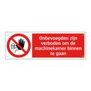 Onbevoegden zijn verboden om de machinekamer binnen te gaan