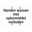 Handen wassen met oplosmiddel verboden