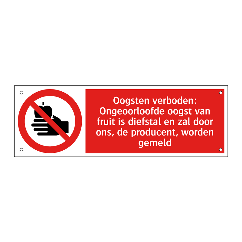 Oogsten verboden: Ongeoorloofde oogst van fruit is diefstal en zal door ons, de producent, worden gemeld