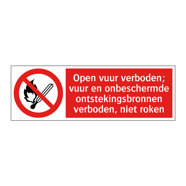 Open vuur verboden; vuur en onbeschermde ontstekingsbronnen verboden, niet roken