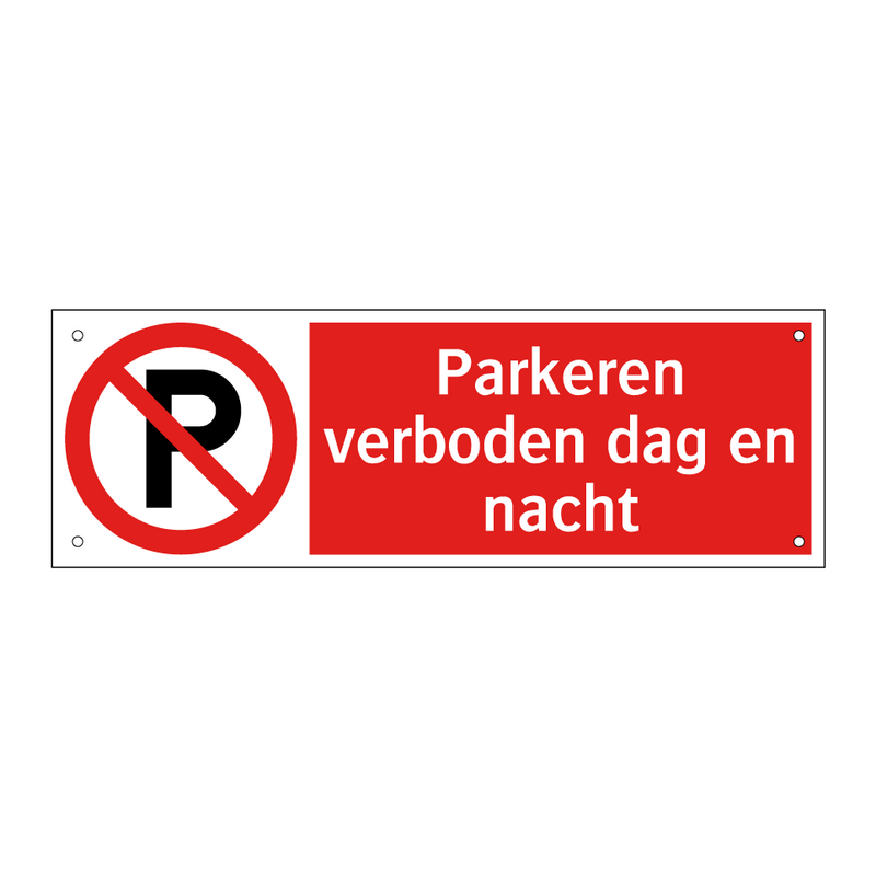 Parkeren verboden dag en nacht
