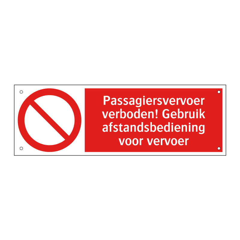 Passagiersvervoer verboden! Gebruik afstandsbediening voor vervoer