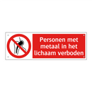 Personen met metaal in het lichaam verboden