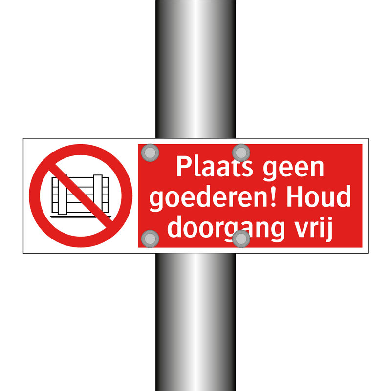 Plaats geen goederen! Houd doorgang vrij