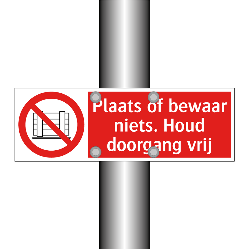 Plaats of bewaar niets. Houd doorgang vrij