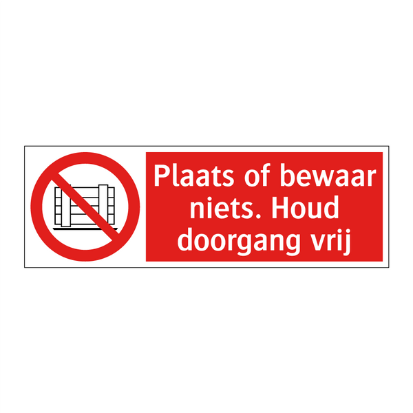 Plaats of bewaar niets. Houd doorgang vrij