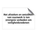 Het afsteken en ontsteken van vuurwerk is ten strengste verboden om veiligheidsredenen