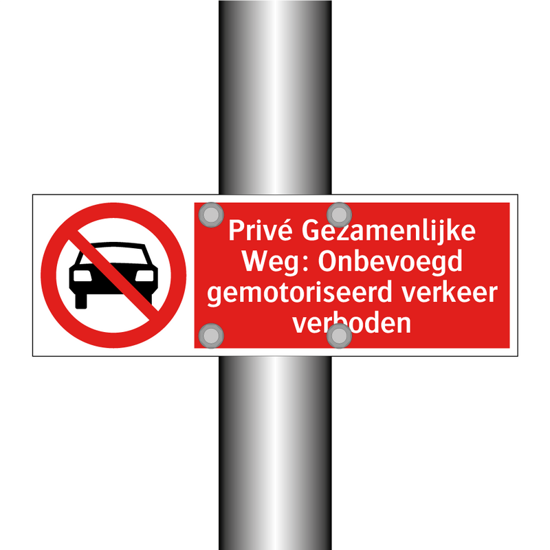 Privé Gezamenlijke Weg: Onbevoegd gemotoriseerd verkeer verboden