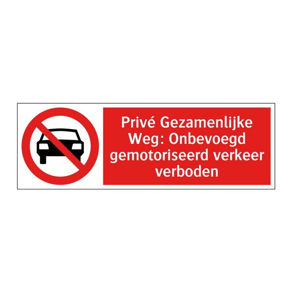 Privé Gezamenlijke Weg: Onbevoegd gemotoriseerd verkeer verboden