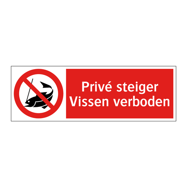 Privé steiger Vissen verboden