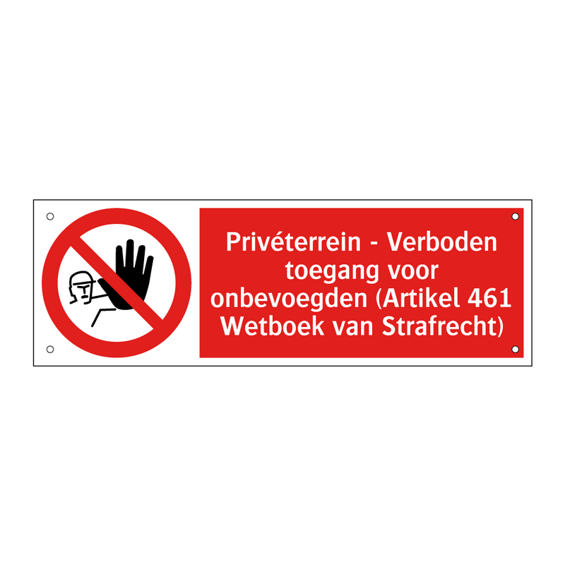 Privéterrein - Verboden toegang voor onbevoegden (Artikel 461 Wetboek van Strafrecht)
