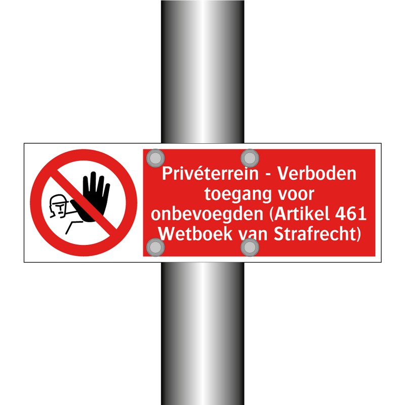Privéterrein - Verboden toegang voor onbevoegden (Artikel 461 Wetboek van Strafrecht)