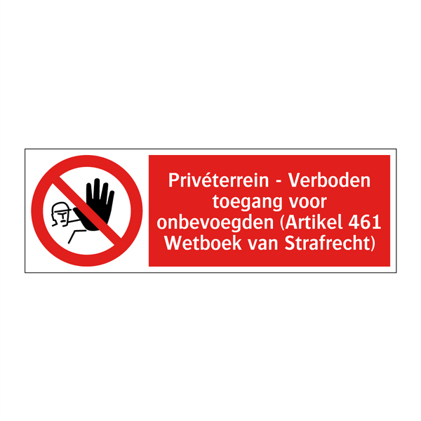 Privéterrein - Verboden toegang voor onbevoegden (Artikel 461 Wetboek van Strafrecht)