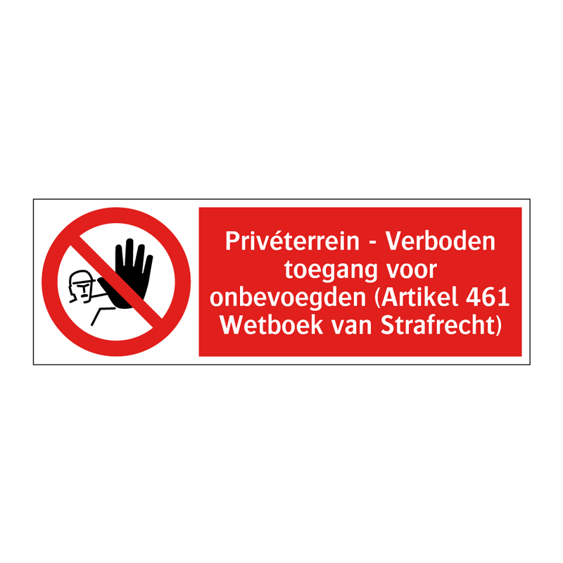 Privéterrein - Verboden toegang voor onbevoegden (Artikel 461 Wetboek van Strafrecht)