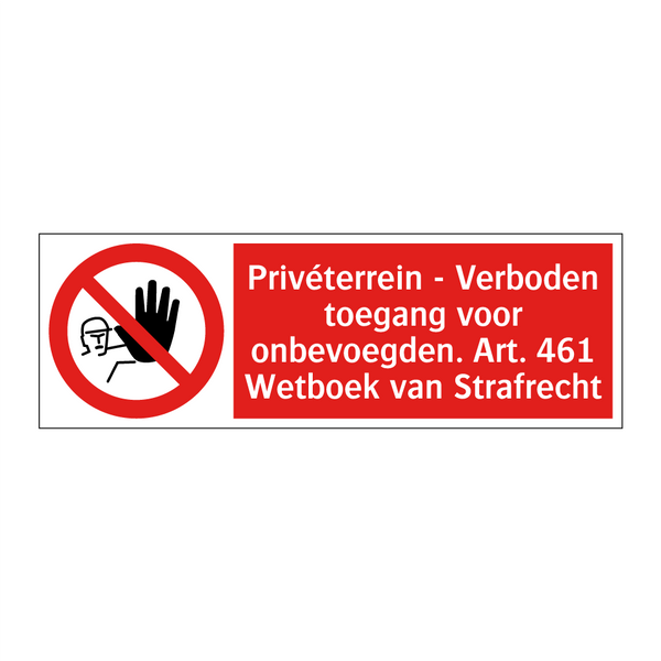 Privéterrein - Verboden toegang voor onbevoegden. Art. 461 Wetboek van Strafrecht