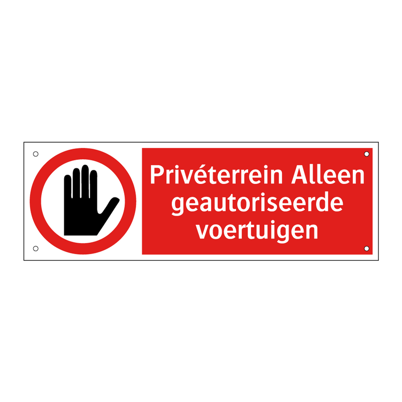 Privéterrein Alleen geautoriseerde voertuigen