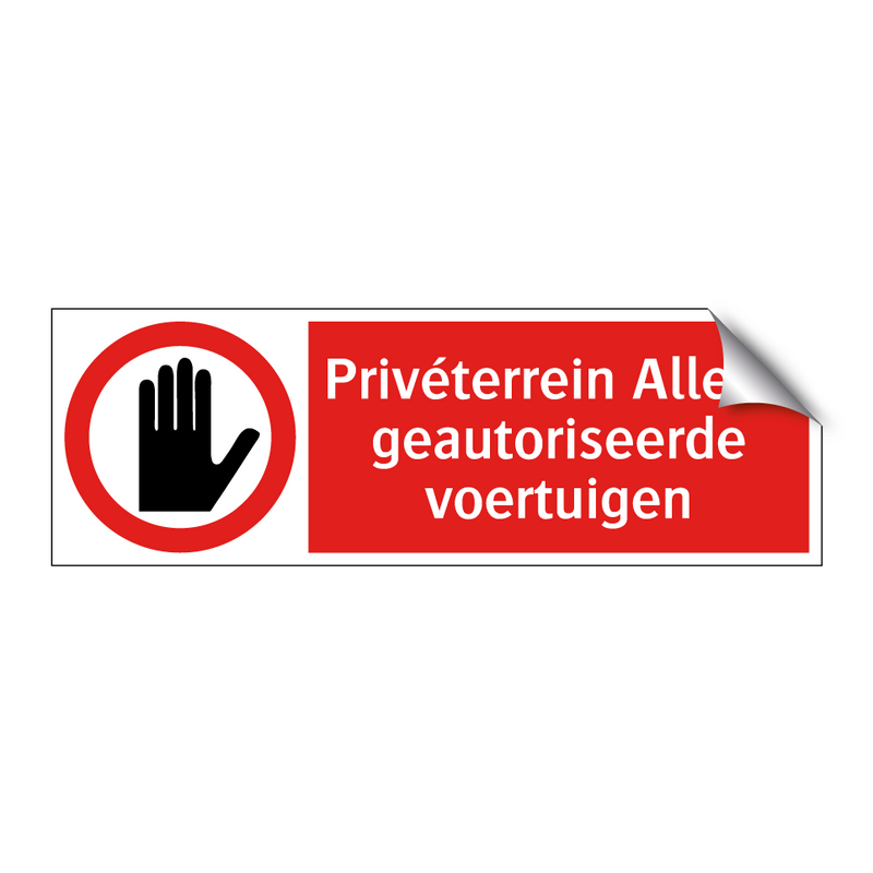 Privéterrein Alleen geautoriseerde voertuigen