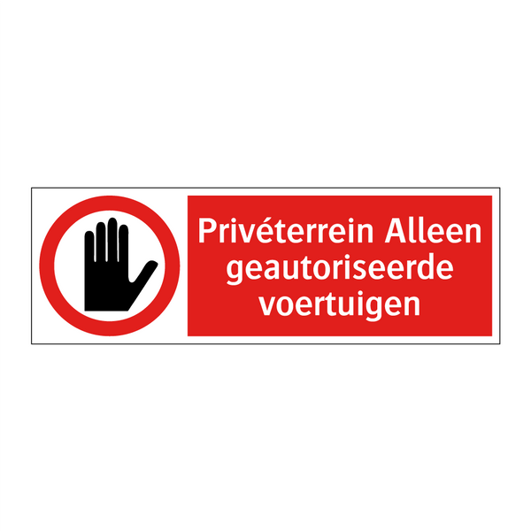 Privéterrein Alleen geautoriseerde voertuigen