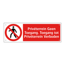 Privéterrein Geen Toegang. Toegang tot Privéterrein Verboden