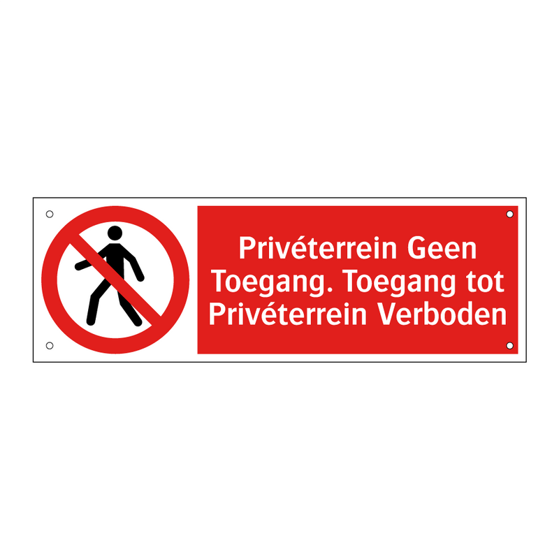 Privéterrein Geen Toegang. Toegang tot Privéterrein Verboden