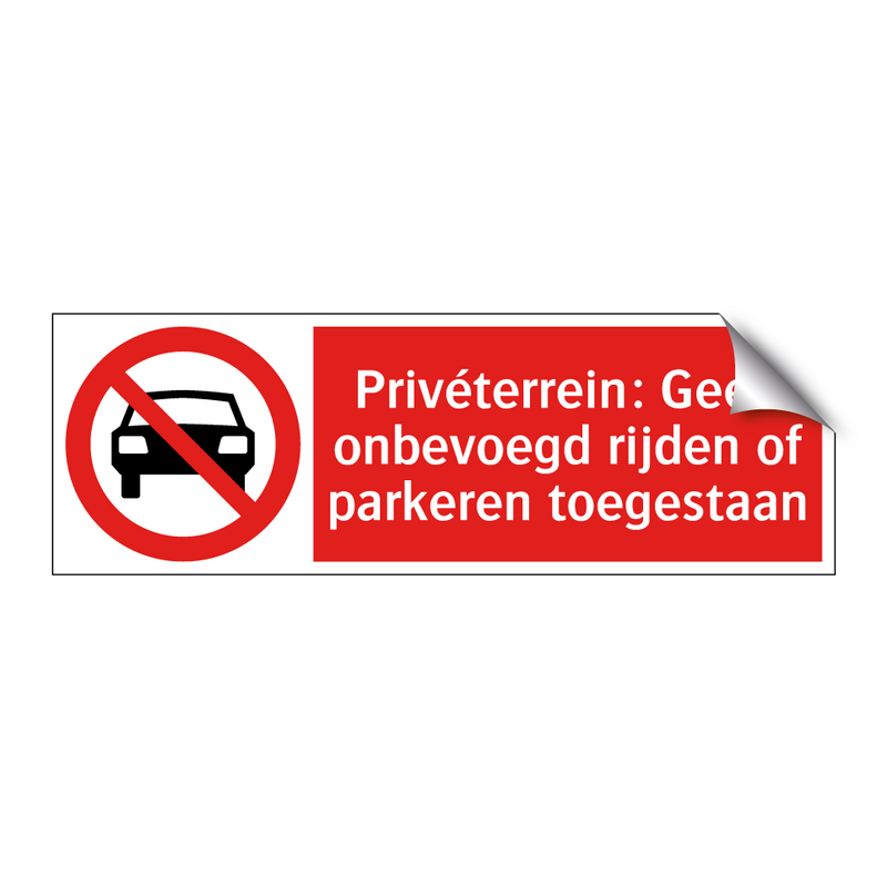 Privéterrein: Geen onbevoegd rijden of parkeren toegestaan