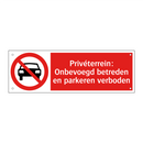 Privéterrein: Onbevoegd betreden en parkeren verboden