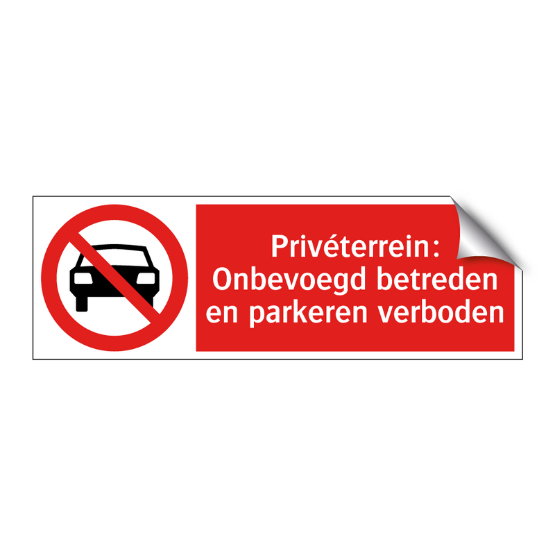 Privéterrein: Onbevoegd betreden en parkeren verboden