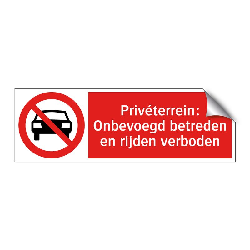 Privéterrein: Onbevoegd betreden en rijden verboden