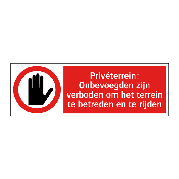 Privéterrein: Onbevoegden zijn verboden om het terrein te betreden en te rijden