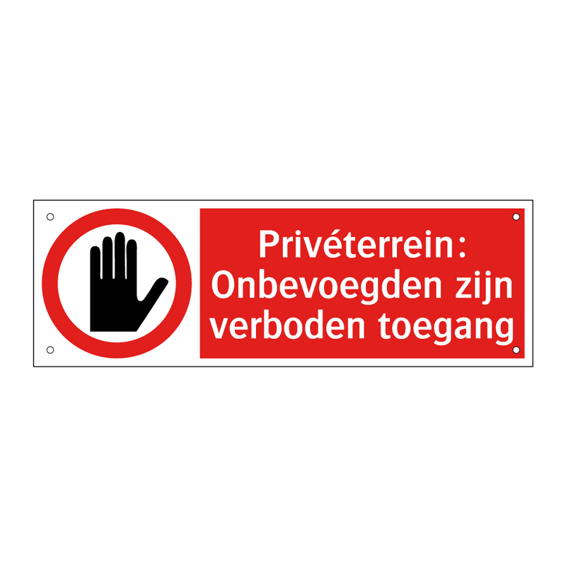 Privéterrein: Onbevoegden zijn verboden toegang