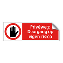 Privéweg: Doorgang op eigen risico