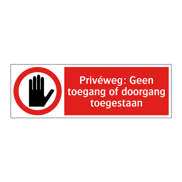 Privéweg: Geen toegang of doorgang toegestaan